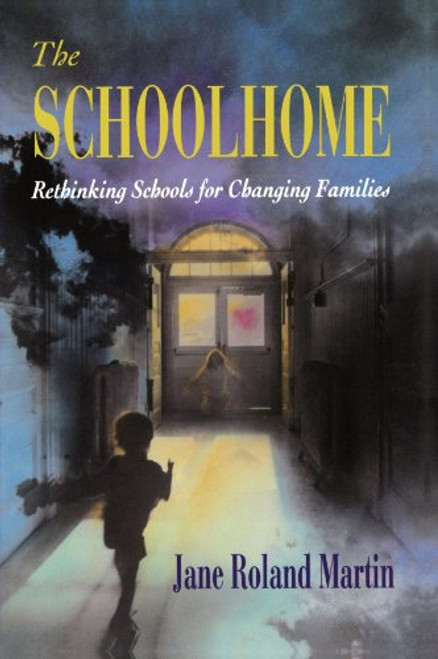 The Schoolhome: Rethinking Schools for Changing Families