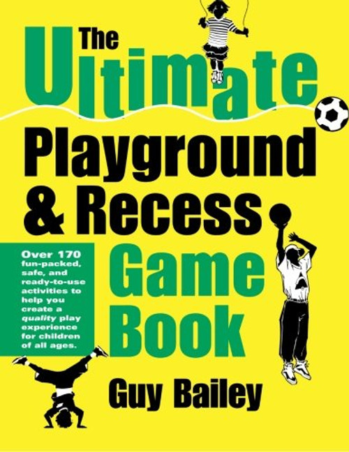 The Ultimate Playground & Recess Game Book