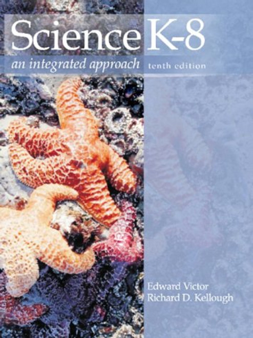 Science K-8: An Integrated Approach (10th Edition)
