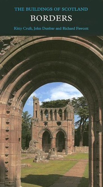 Borders (Pevsner Architectural Guides: Buildings of Scotland)