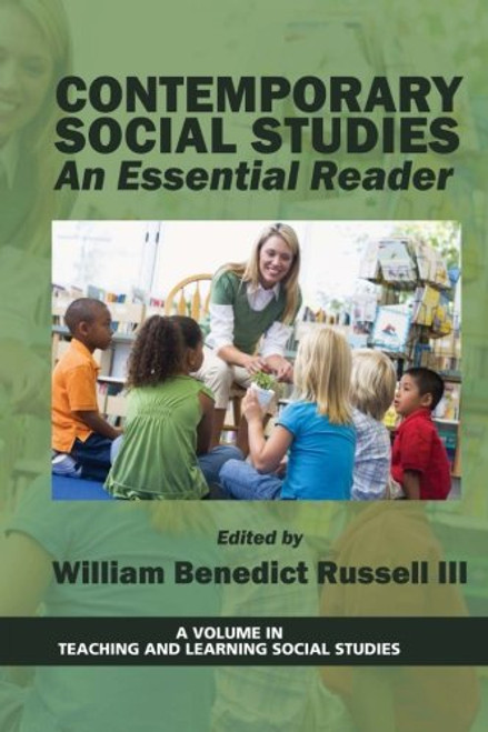 Contemporary Social Studies: An Essential Reader (Teaching and Learning Social Studies)