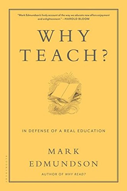 Why Teach?: In Defense of a Real Education