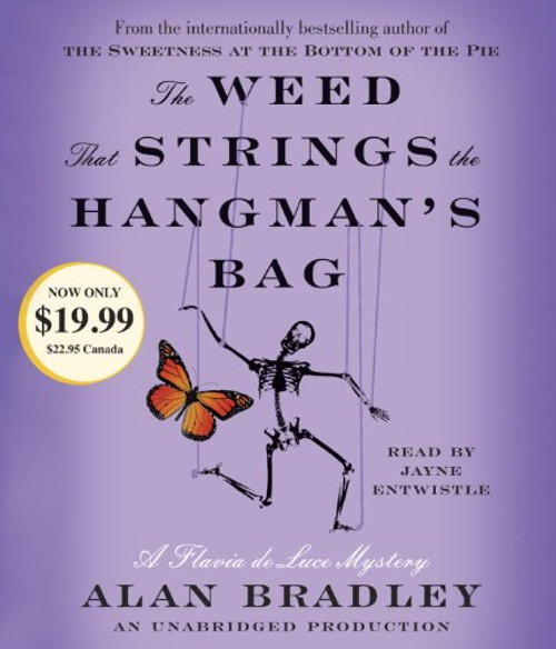 The Weed That Strings the Hangman's Bag: A Flavia de Luce Mystery
