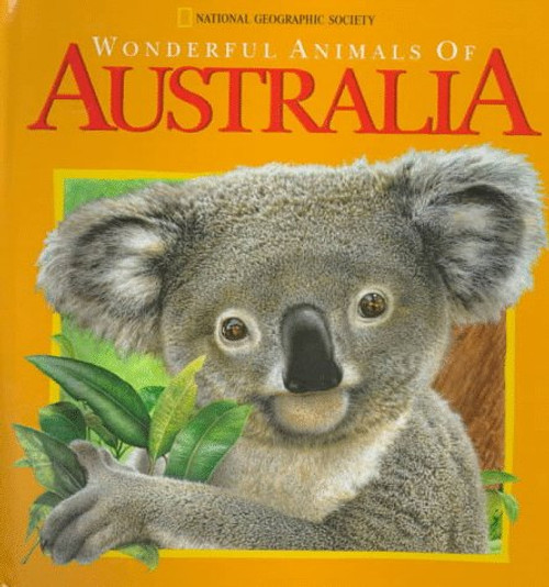 Wonderful Animals of Australia (National Geographic Action Book) Wonderful Animals of Australia (National Geographic Action Book)