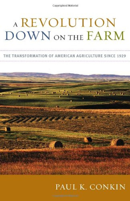 A Revolution Down on the Farm: The Transformation of American Agriculture since 1929