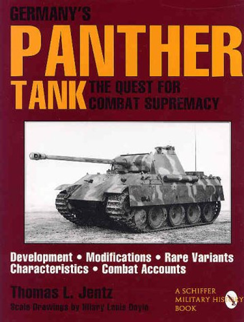 Germanys Panther Tank: The Quest for Combat Supremacy (Schiffer Military/Aviation History)