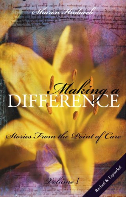 1: Making A Difference: Stories From The Point Of Care (Volume I)
