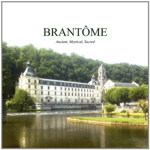Brantome, Ancient, Mystical Sacred