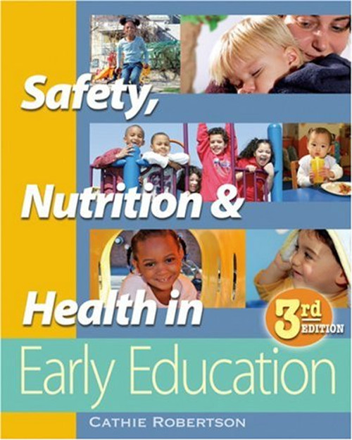 Safety, Nutrition, and Health in Early Education Safety, Nutrition, and Health in Early Education