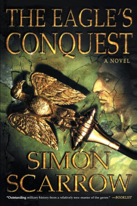 The Eagle's Conquest: A Novel of the Roman Army (Eagle Series)
