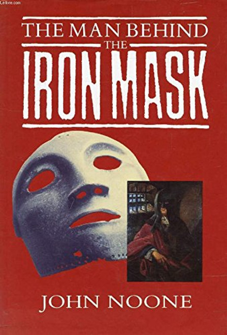 The Man Behind the Iron Mask