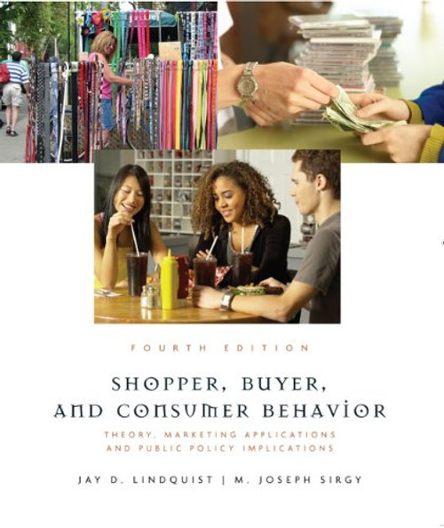 Shopper, Buyer, and Consumer Behavior: Theory, Marketing Applications, and Public Policy