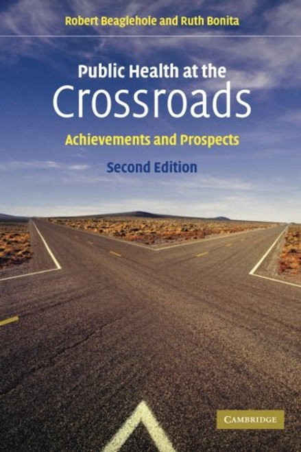 Public Health at the Crossroads: Achievements and Prospects