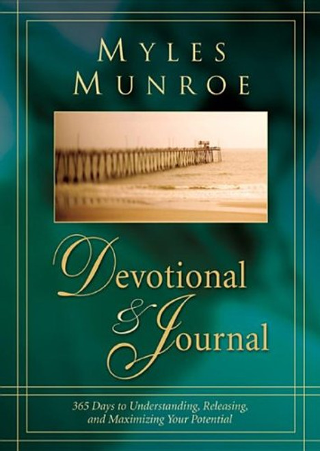 Myles Munroe Devotional and Journal: 365 Days to Understanding, Releasing, and Maximizing your Potential