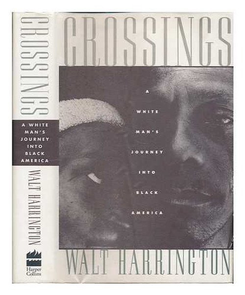 Crossings: A White Man's Journey into Black America