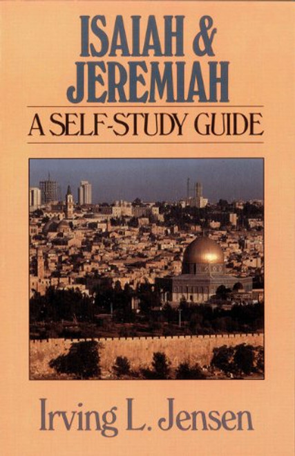 Isaiah & Jeremiah- Jensen Bible Self Study Guide (Jensen Bible Self-Study Guide Series)