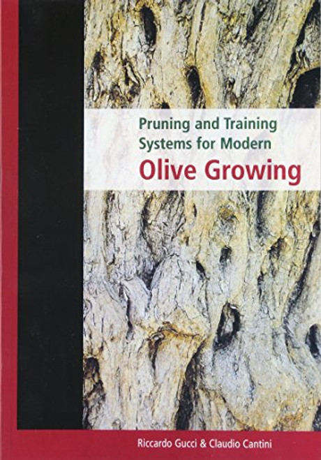 Pruning and Training Systems for Modern Olive Growing