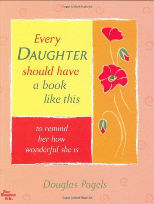 Every Daughter Should Have a Book Like This: to Remind Her How Wonderful She Is