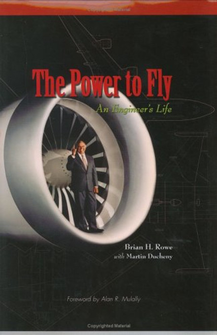 The Power to Fly: An Engineer's Life (Library of Flight Series)