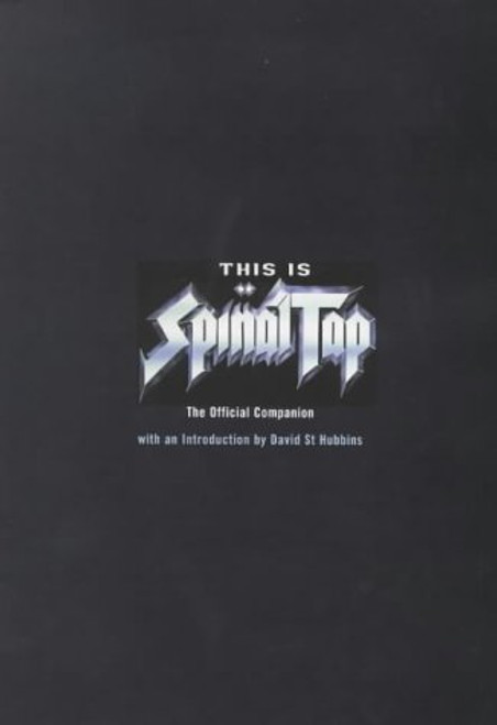 This is Spinal Tap: The Official Companion (Bloomsbury Movie Guide) This is Spinal Tap: The Official Companion (Bloomsbury Movie Guide)