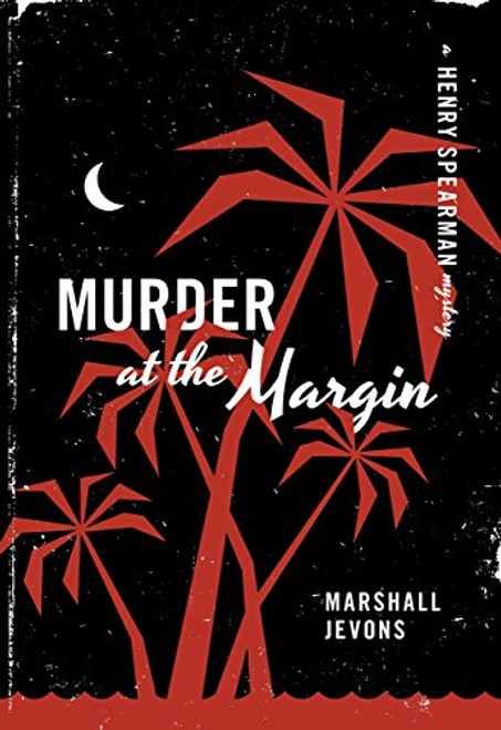 Murder at the Margin (A Henry Spearman Mystery)