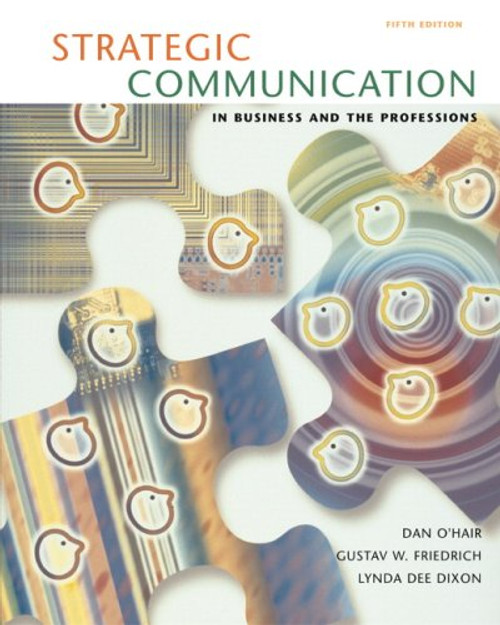 Strategic Communication in Business and the Professions (5th Edition)