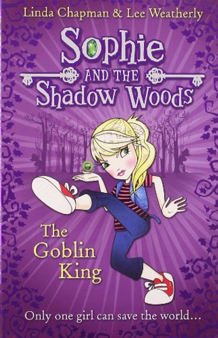 The Goblin King (Sophie and the Shadow Woods)