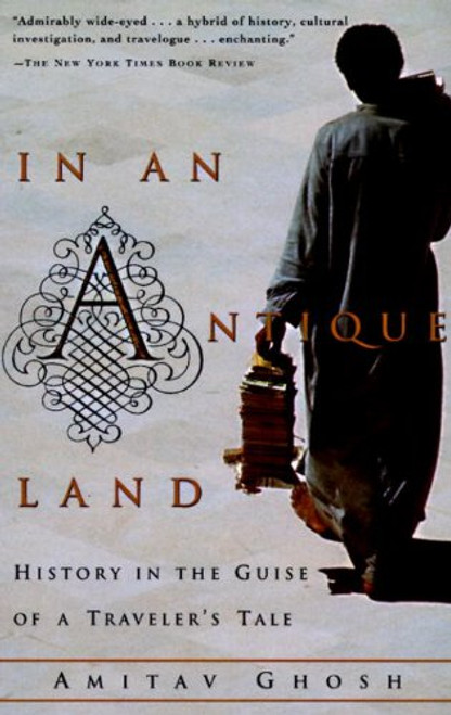 In an Antique Land: History in the Guise of a Traveler's Tale In an Antique Land: History in the Guise of a Traveler's Tale
