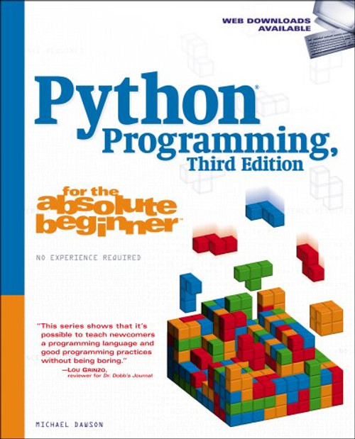 Python Programming for the Absolute Beginner, 3rd Edition Python Programming for the Absolute Beginner, 3rd Edition