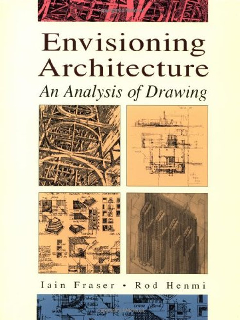 Envisioning Architecture: An Analysis of Drawing