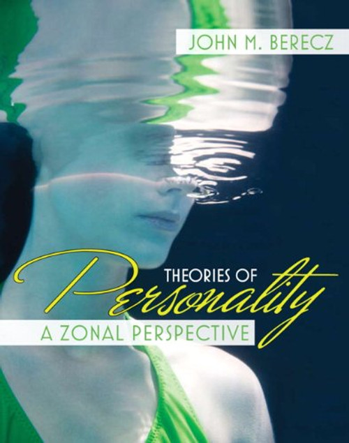Theories of Personality: A Zonal Perspective Theories of Personality: A Zonal Perspective