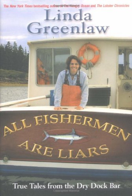 All Fishermen are Liars: True Tales From the Dry Dock Bar