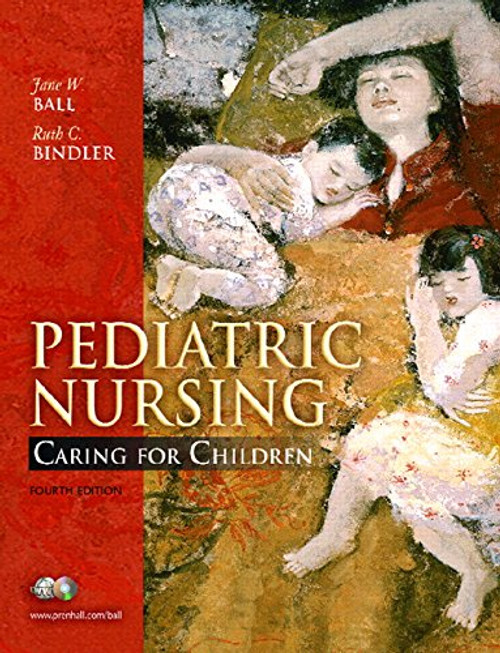 Pediatric Nursing: Caring for Children, Essentials Version (4th Edition) Pediatric Nursing: Caring for Children, Essentials Version (4th Edition)