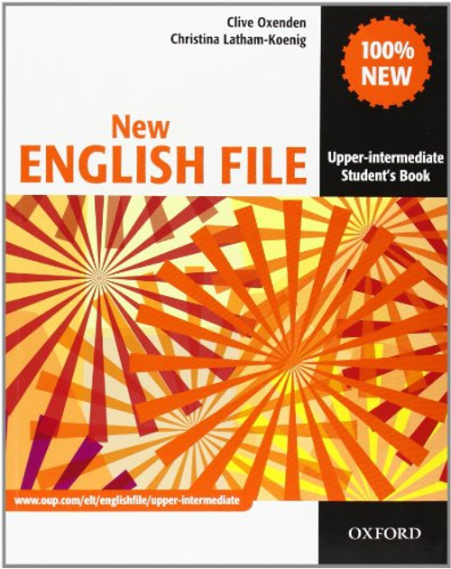 New English File: Upper-Intermediate: Student's Book New English File: Upper-Intermediate: Student's Book