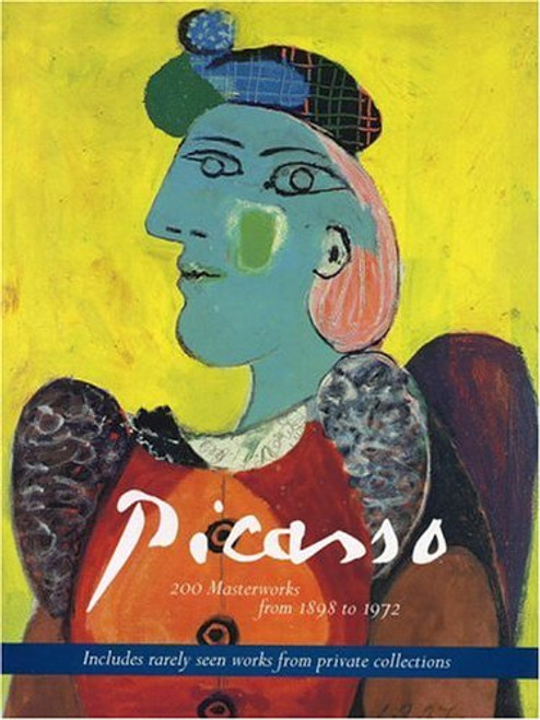 Picasso: 200 Masterworks from 1898 to 1972