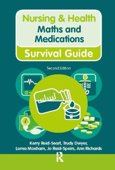 Maths and Medications (Nursing and Health Survival Guides) Maths and Medications (Nursing and Health Survival Guides)