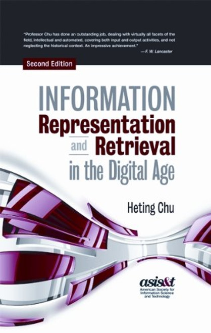 Information Representation and Retrieval in the Digital Age, Second Edition