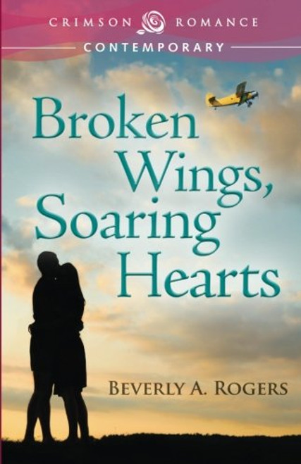 Broken Wings, Soaring Hearts (Crimson Romance)