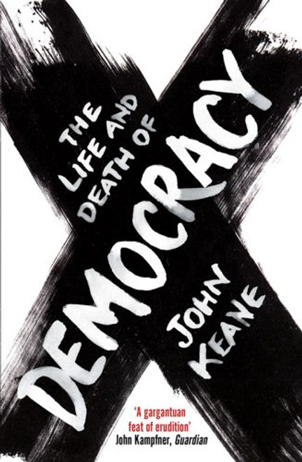 The Life and Death of Democracy