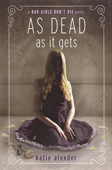 Bad Girls Don't Die: As Dead as it Gets