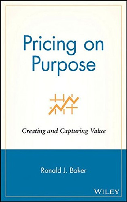 Pricing on Purpose: Creating and Capturing Value