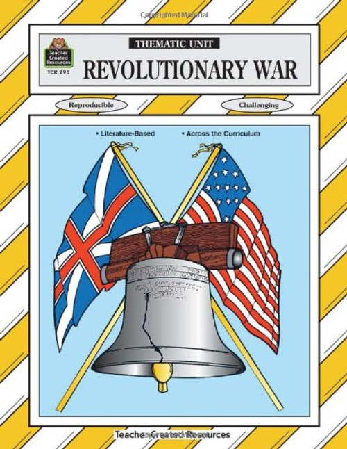 Revolutionary War : Thematic Unit (Teacher Created Materials)