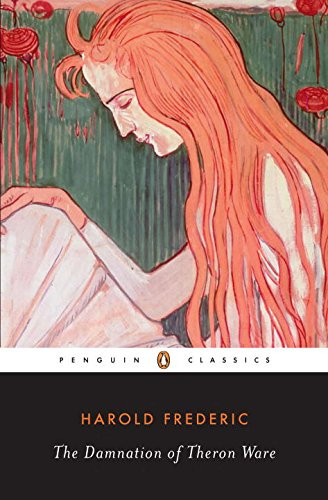 The Damnation of Theron Ware: Or Illumination (Penguin Classics)
