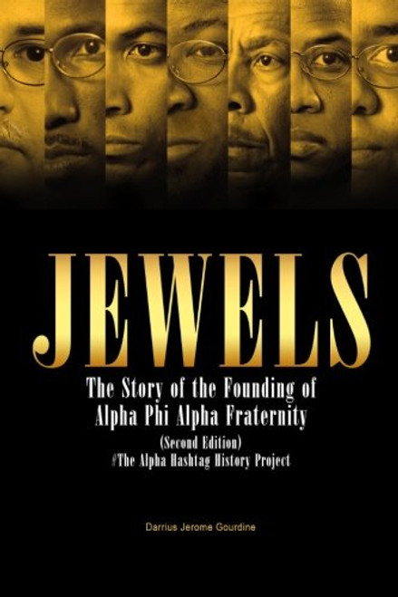 Jewels: The Story of the Founding of Alpha Phi Alpha Fraternity Jewels: The Story of the Founding of Alpha Phi Alpha Fraternity