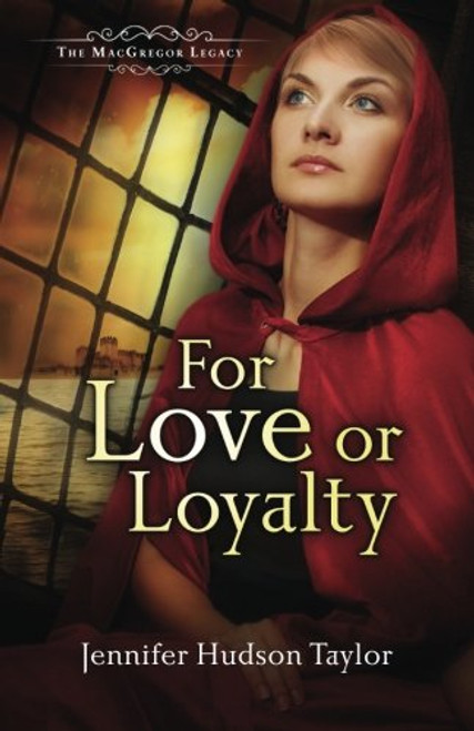 For Love or Loyalty: The MacGregor Legacy - Book 1 (MacGregor Legacy #1) For Love or Loyalty: The MacGregor Legacy - Book 1 (MacGregor Legacy #1)