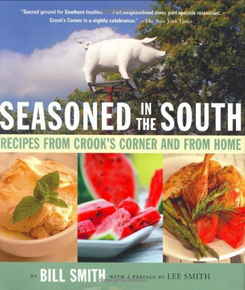 Seasoned in the South: Recipes from Crook's Corner and from Home