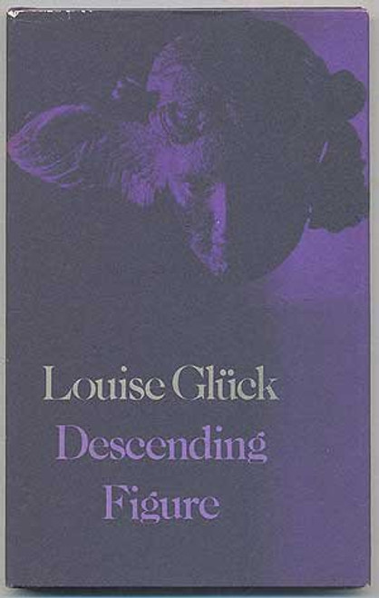 Gluck Descending Figure (The American poetry series)