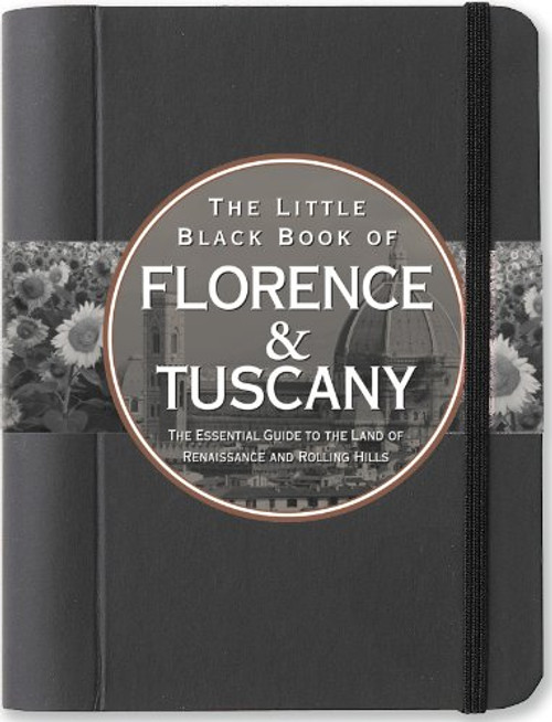 The Little Black Book of Florence & Tuscany, 2013 Edition