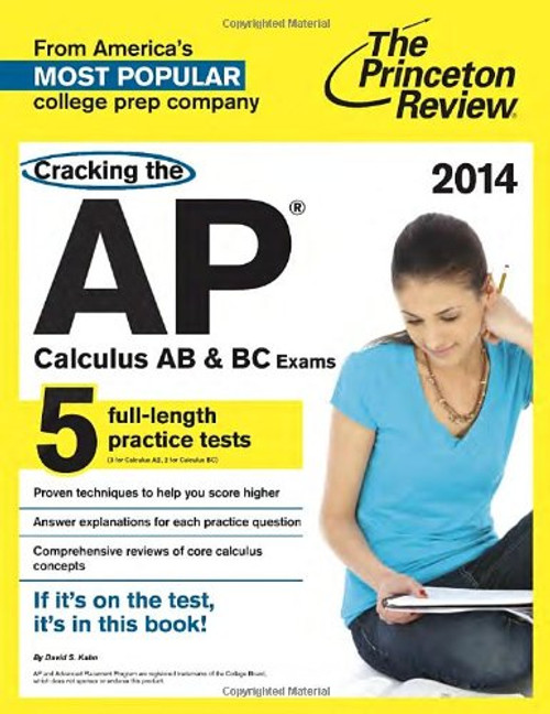 Cracking the AP Calculus AB & BC Exams, 2014 Edition (College Test Preparation)