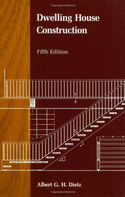 Dwelling House Construction, Fifth Edition Dwelling House Construction, Fifth Edition